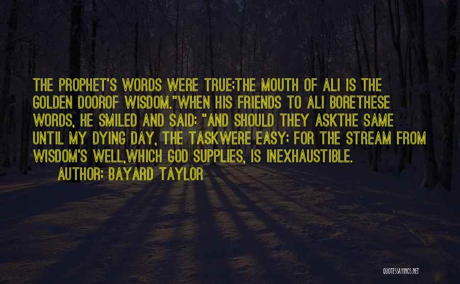 God's Words Of Wisdom Quotes By Bayard Taylor