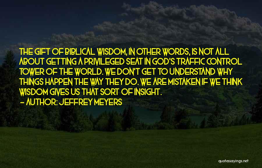 God's Words Of Wisdom Quotes By Jeffrey Meyers