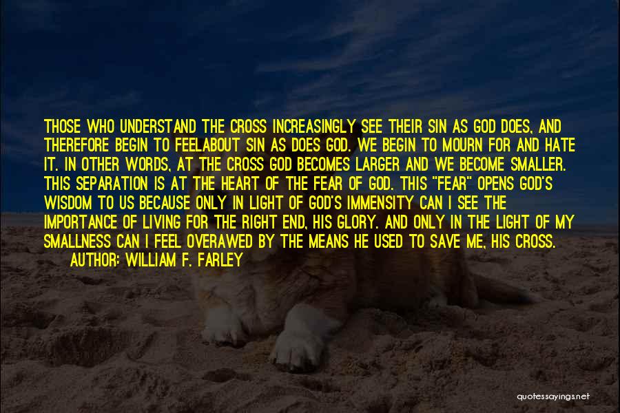 God's Words Of Wisdom Quotes By William F. Farley