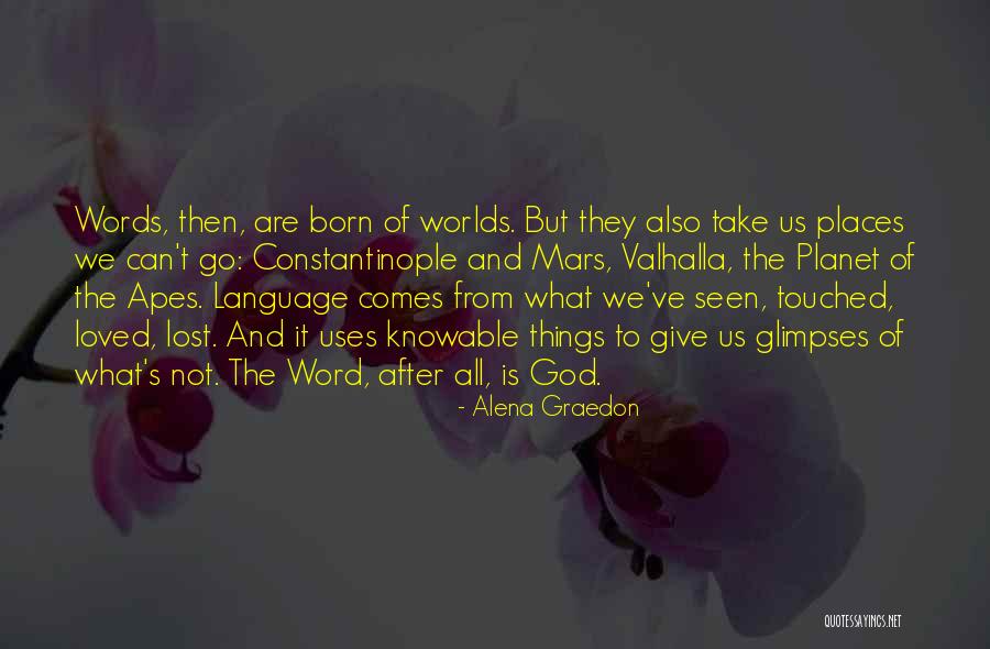 God's Words Quotes By Alena Graedon