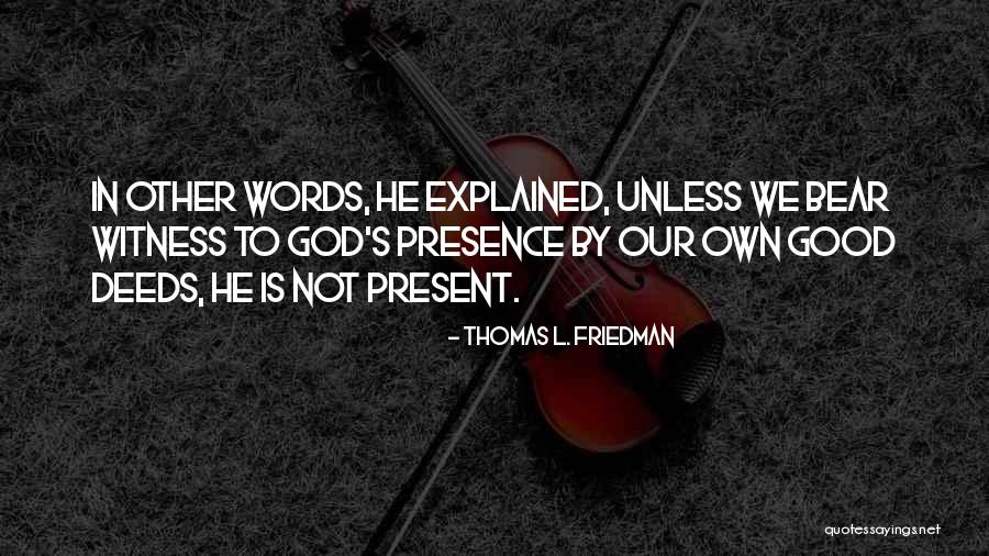 God's Words Quotes By Thomas L. Friedman