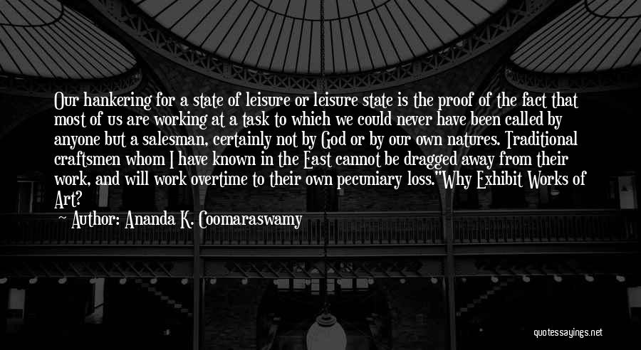 God's Work Of Art Quotes By Ananda K. Coomaraswamy