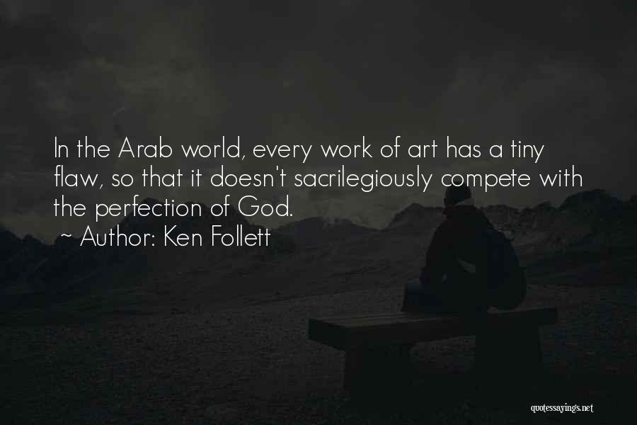 God's Work Of Art Quotes By Ken Follett