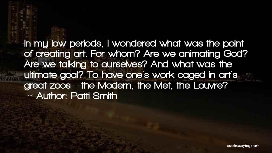 God's Work Of Art Quotes By Patti Smith