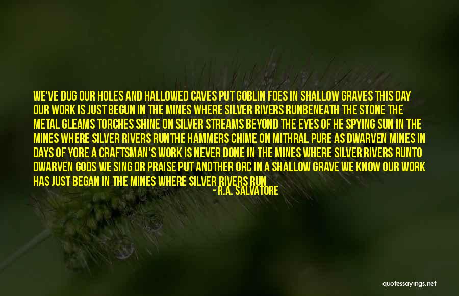 Gods Work Quotes By R.A. Salvatore Gods Work Quotes By R.A. Salvatore