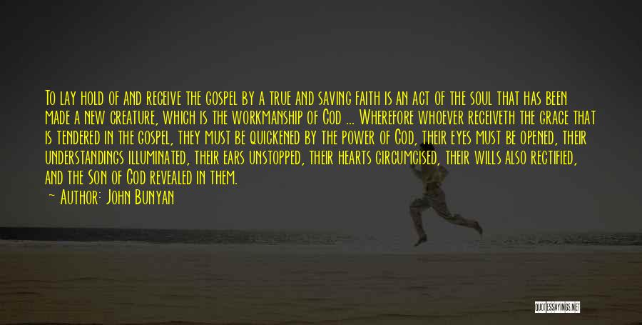God's Workmanship Quotes By John Bunyan
