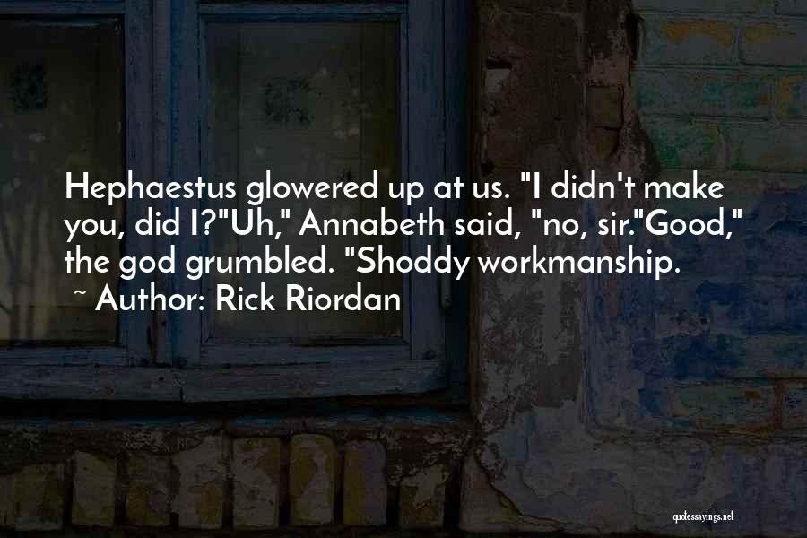 God's Workmanship Quotes By Rick Riordan