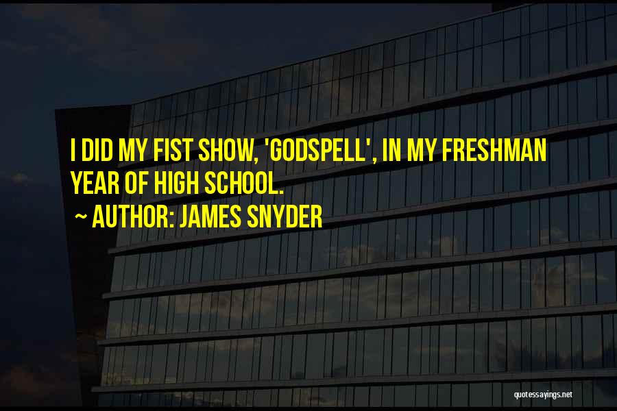 Godspell Quotes By James Snyder