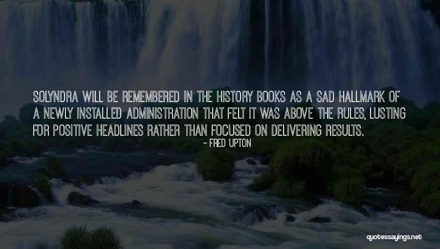 Godth Quotes By Fred Upton Godth Quotes By Fred Upton