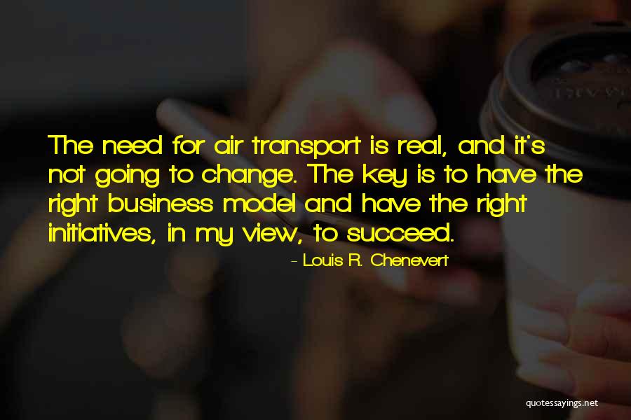 Godutters Quotes By Louis R. Chenevert Godutters Quotes By Louis R. Chenevert