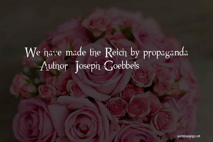 Goebbels Joseph Quotes By Joseph Goebbels