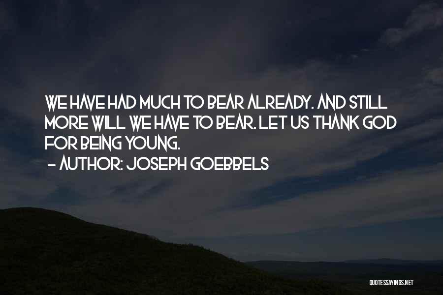 Goebbels Joseph Quotes By Joseph Goebbels