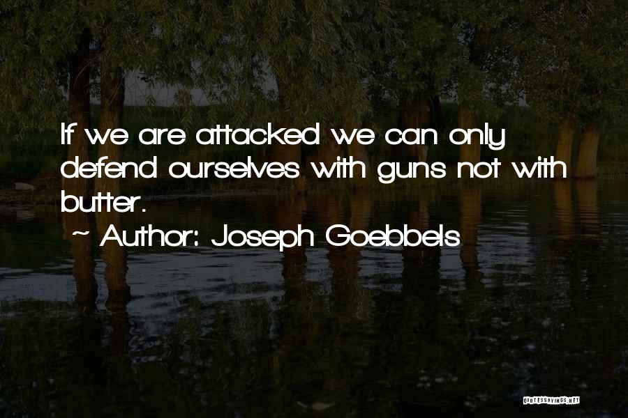 Goebbels Joseph Quotes By Joseph Goebbels