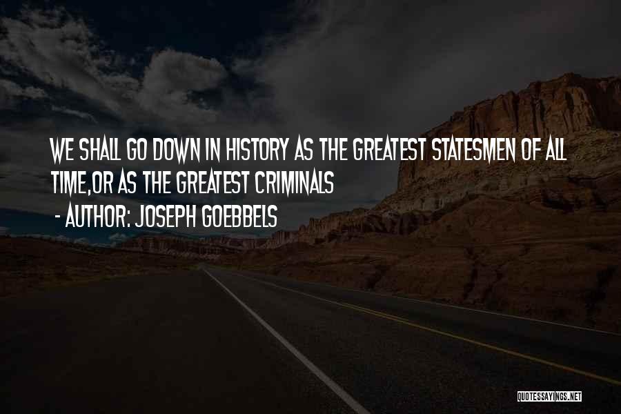 Goebbels Joseph Quotes By Joseph Goebbels