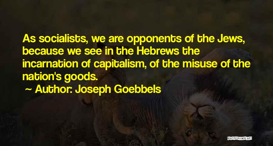 Goebbels Joseph Quotes By Joseph Goebbels