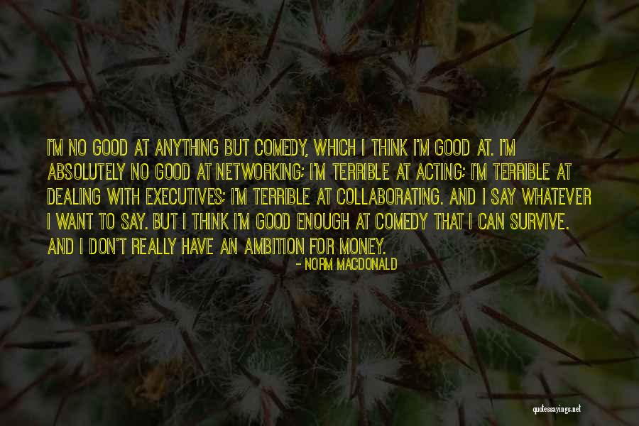 Goebel Realty Quotes By Norm MacDonald Goebel Realty Quotes By Norm MacDonald