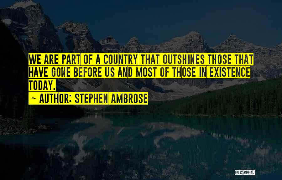 Goede Film Quotes By Stephen Ambrose
