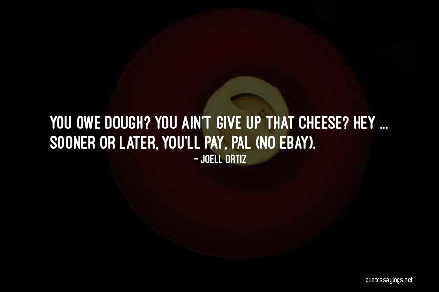 Goedekers Superstore Quotes By Joell Ortiz Goedekers Superstore Quotes By Joell Ortiz