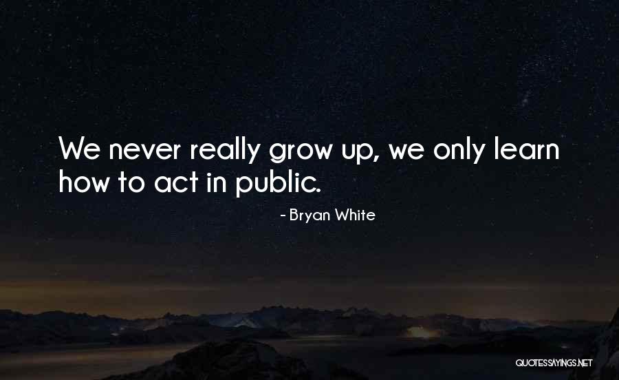 Goedicke Concert Quotes By Bryan White Goedicke Concert Quotes By Bryan White