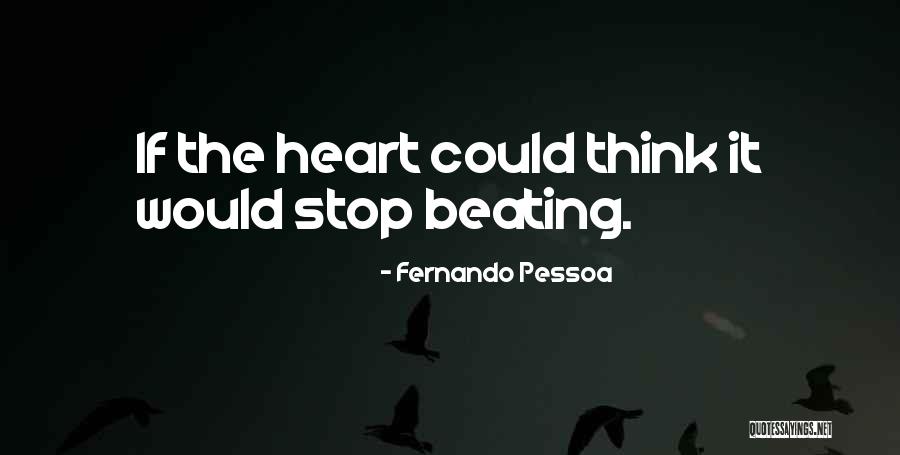Goeglein Reunion Quotes By Fernando Pessoa