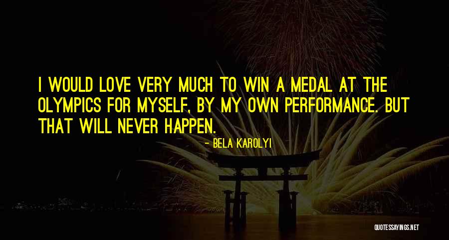 Goelitz Candy Company Quotes By Bela Karolyi Goelitz Candy Company Quotes By Bela Karolyi