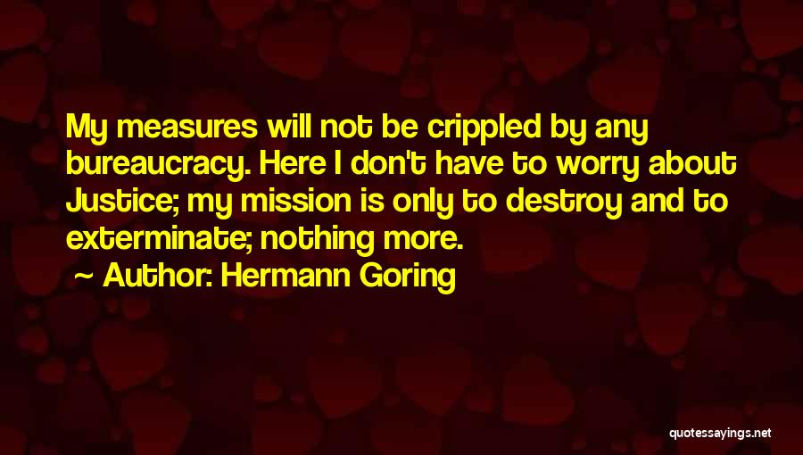 Goering Quotes By Hermann Goring