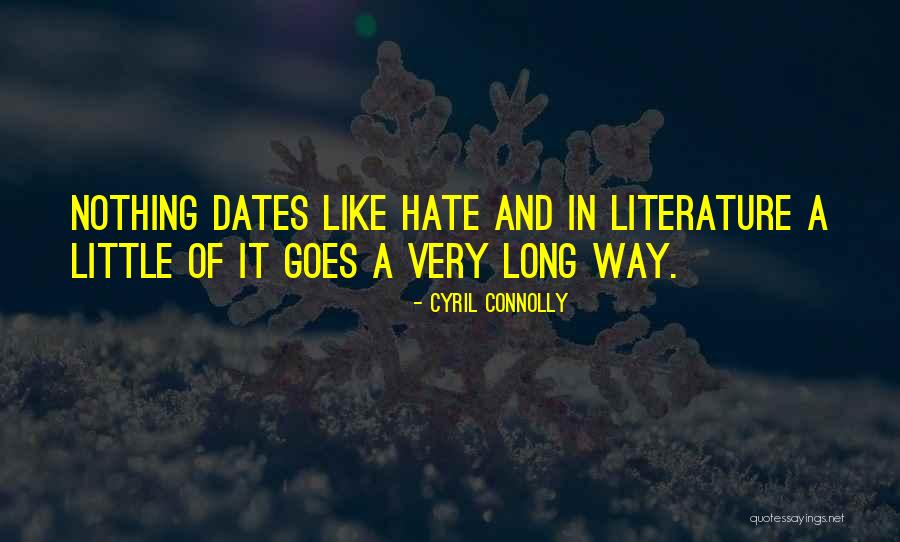 Goes A Long Way Quotes By Cyril Connolly Goes A Long Way Quotes By Cyril Connolly