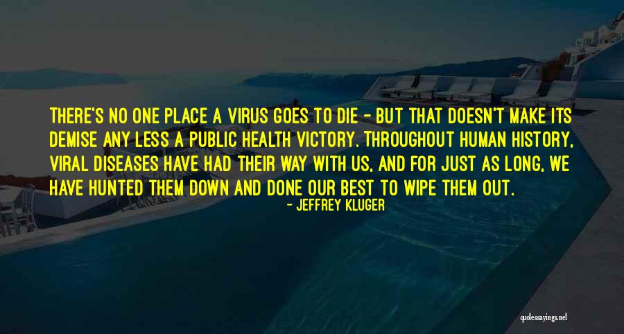 Goes A Long Way Quotes By Jeffrey Kluger Goes A Long Way Quotes By Jeffrey Kluger