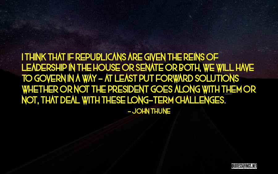 Goes A Long Way Quotes By John Thune Goes A Long Way Quotes By John Thune