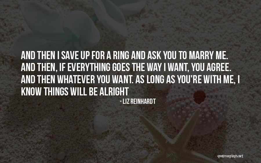 Goes A Long Way Quotes By Liz Reinhardt Goes A Long Way Quotes By Liz Reinhardt