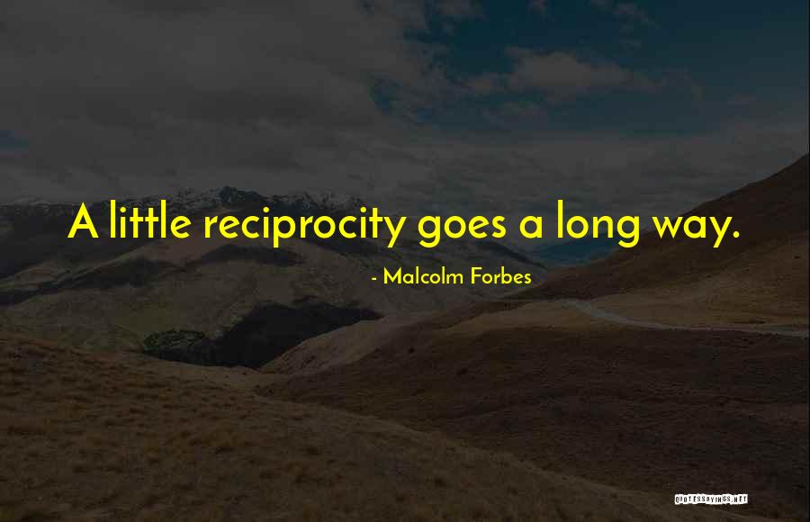 Goes A Long Way Quotes By Malcolm Forbes