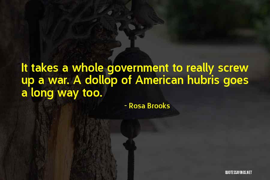 Goes A Long Way Quotes By Rosa Brooks Goes A Long Way Quotes By Rosa Brooks