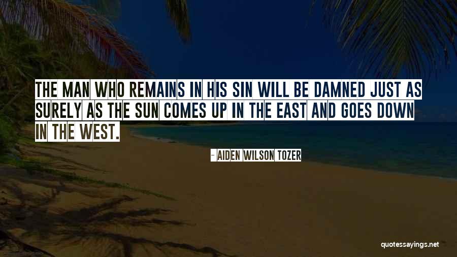 Goes And Comes Quotes By Aiden Wilson Tozer Goes And Comes Quotes By Aiden Wilson Tozer