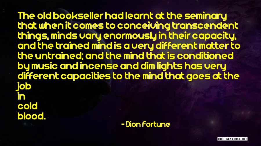 Goes And Comes Quotes By Dion Fortune Goes And Comes Quotes By Dion Fortune