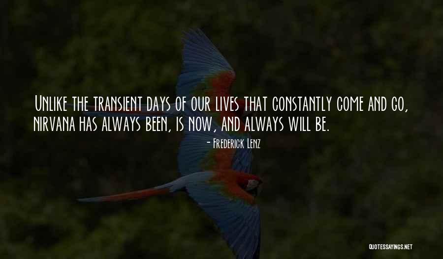 Goes And Comes Quotes By Frederick Lenz Goes And Comes Quotes By Frederick Lenz