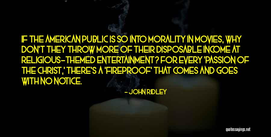 Goes And Comes Quotes By John Ridley Goes And Comes Quotes By John Ridley