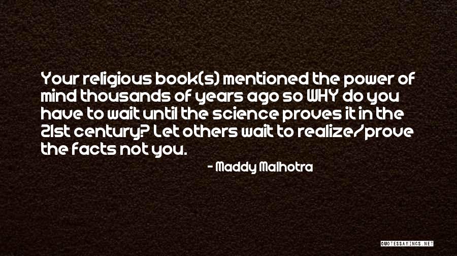 Goes And Comes Quotes By Maddy Malhotra Goes And Comes Quotes By Maddy Malhotra