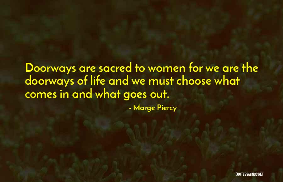 Goes And Comes Quotes By Marge Piercy Goes And Comes Quotes By Marge Piercy