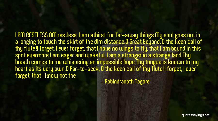 Goes And Comes Quotes By Rabindranath Tagore Goes And Comes Quotes By Rabindranath Tagore