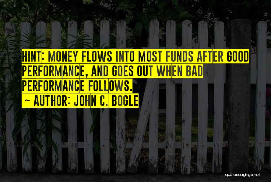 Goes And Flows Quotes By John C. Bogle