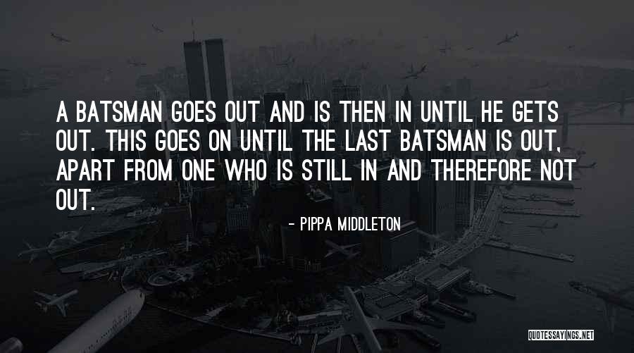 Goes And Gets Quotes By Pippa Middleton Goes And Gets Quotes By Pippa Middleton