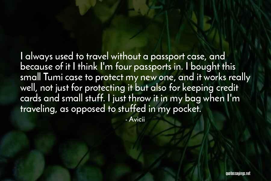 Goes And New Passport Quotes By Avicii Goes And New Passport Quotes By Avicii