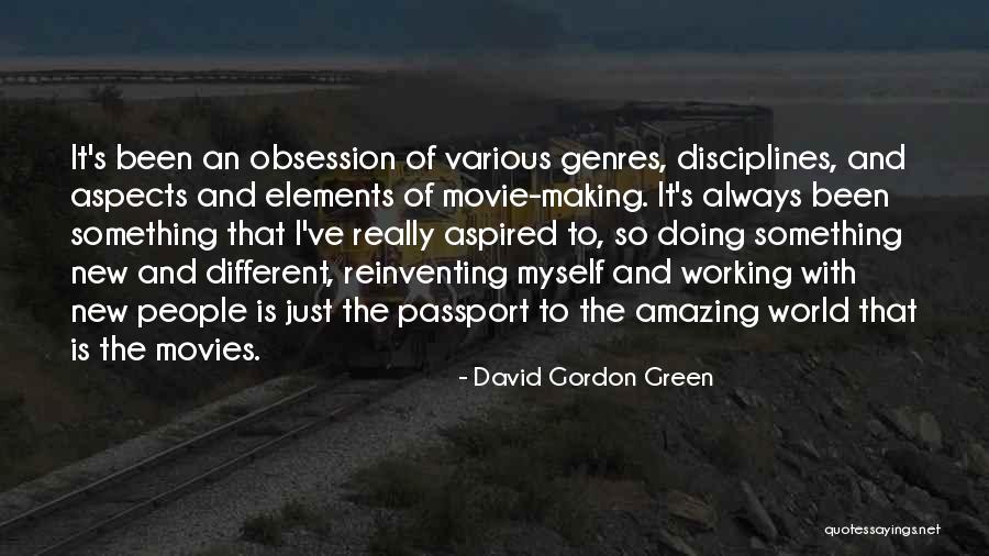 Goes And New Passport Quotes By David Gordon Green Goes And New Passport Quotes By David Gordon Green