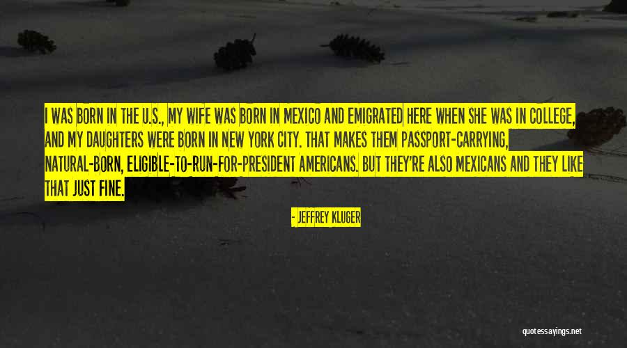 Goes And New Passport Quotes By Jeffrey Kluger Goes And New Passport Quotes By Jeffrey Kluger