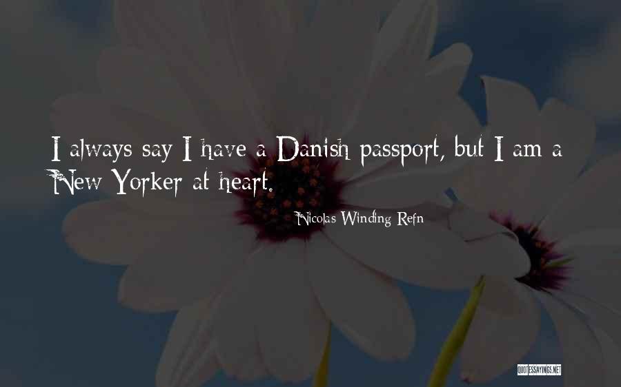 Goes And New Passport Quotes By Nicolas Winding Refn Goes And New Passport Quotes By Nicolas Winding Refn