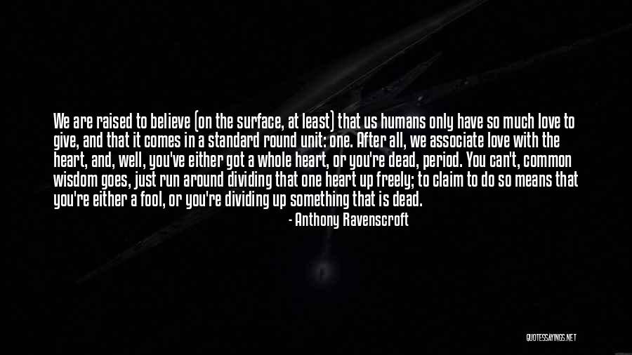 Goes Around Comes Around Quotes By Anthony Ravenscroft Goes Around Comes Around Quotes By Anthony Ravenscroft