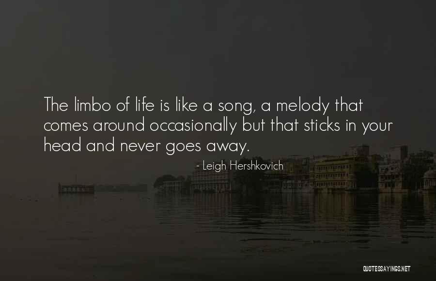 Goes Around Comes Around Quotes By Leigh Hershkovich Goes Around Comes Around Quotes By Leigh Hershkovich