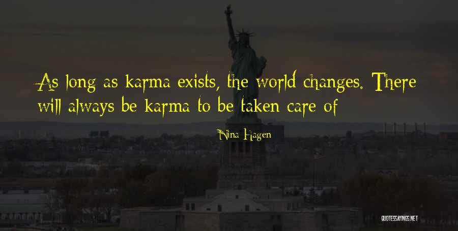 Goes Around Comes Around Quotes By Nina Hagen Goes Around Comes Around Quotes By Nina Hagen