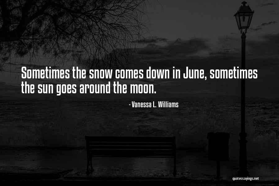 Goes Around Comes Around Quotes By Vanessa L. Williams