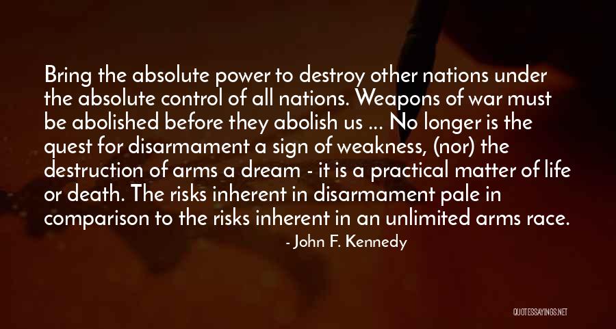 Goes Before Destruction Quotes By John F. Kennedy Goes Before Destruction Quotes By John F. Kennedy